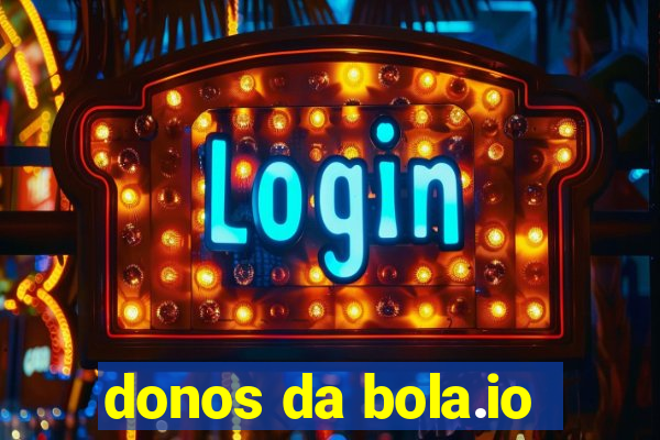 donos da bola.io